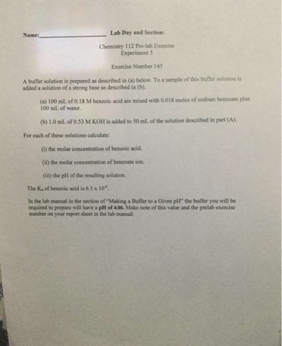 Lab Day and Section: Na Chemistry 112 Pre-lab Exercise Experiment 5 Exercise Number 145 A buffer solution is prepared as desc