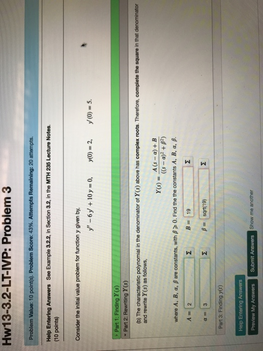 Hw13-3.2-LT-IVP: Problem 3 Problem Value: 10 point(s). Problem Score: 43%. Attempts Remaining: 20 attempts. Help Entering Ans