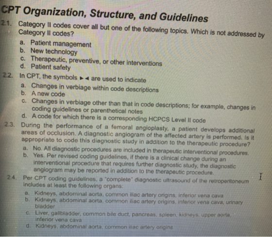 CPT Organization, Structure, and Guidelines Category II codes cover all but one of the following topics. Which is not address