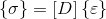 \left \{ \sigma \right \}=\left [ D \right ]\left \{ \varepsilon \right \}