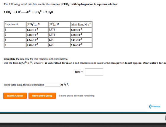 The following initial rate data are for the reaction of UO2 with hydrogen ion in aqueous solution: 2 002 +4 +>U4+ + U022+ + 2