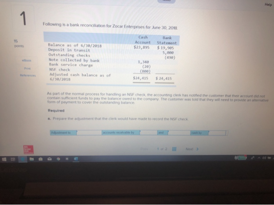 Help Following is a bank reconciliation for Zocar Enterprises for June 30, 2018 points Cash Bank Account Statement $23,895 $1