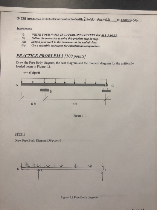 CM 2315 Introduction to Mechanics for Construction NAME: DAVID HowpeDID: 1001902305 Instructions o WRITE YOUR NAME IN UPPERCA