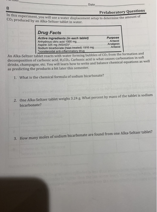 Date Prelaboratory Questions in this experiment, you will use a water displacement setup to determine the CO2 produced by an