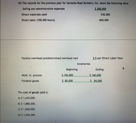10) The records for the previous year for Sarasota Boat Builders, Inc. show the following data: Selling and administrative ex