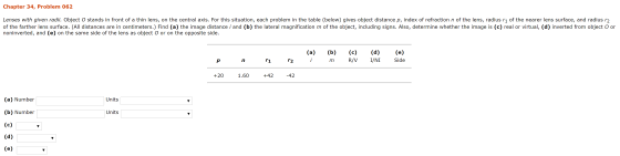 Chapter 34, Problem 062 Lenses with given radii. Object O stands in front of a thin lens, on the central axis. For this situa
