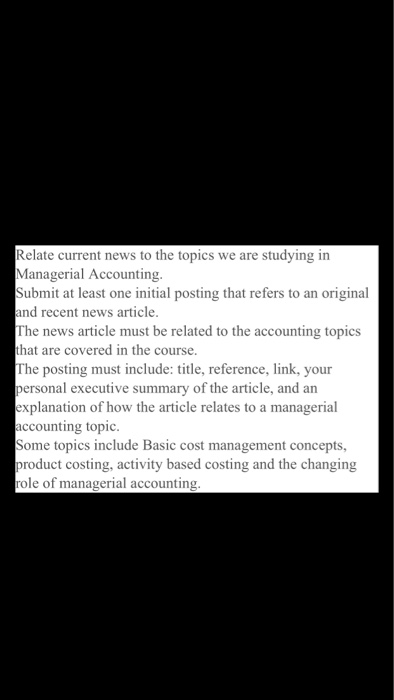 Relate current news to the topics we are studying in Managerial Accounting. Submit at least one initial posting that refers t