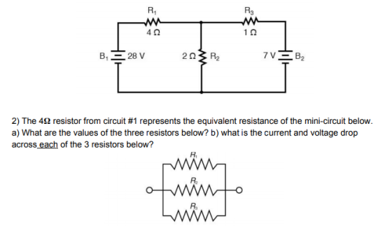R1 R3 40 12 B, 28 V 7 V R2 2 2 B2 2) The 42 resistor from circuit #1 represents the equivalent resistance of the mini-circuit