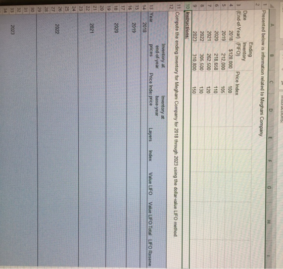 LUIS C D Presented below is information related to Meghani Company. Ending Inventory m in 100 Date 3 (End-of-Year) (FIFO) Pri