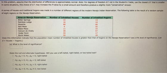In this problem, assume that the distribution of differences is approximately normal. Note: For degrees of freedom d.f. not i
