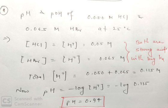 - pH a por of 0.050 M HCl e 0,065 M HBr at 25°C [Hel] = [4+] = 0,05 M 2 Both are strong and [her] = l +] = 0.065 g (with lang