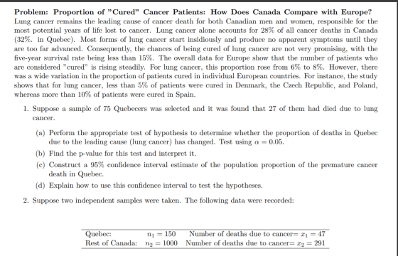 Problem: Proportion of Cured” Cancer Patients: How Does Canada Compare with Europe? Lung cancer remains the leading cause of