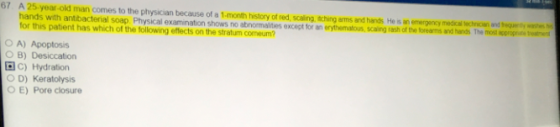 67 A 25-year-old man comes to the physician because of a 1-month history of red scaling, tching arms and hands He is an emerg