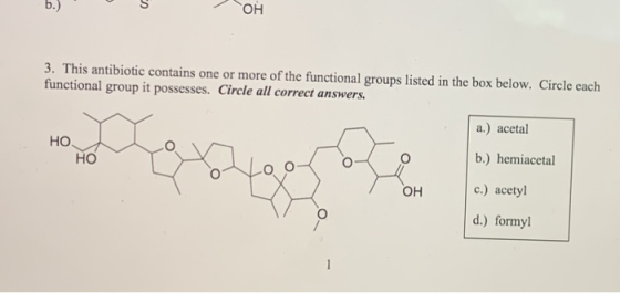b.) OH 3. This antibiotic contains one or more of the functional groups listed in the box below. Circle each functional group
