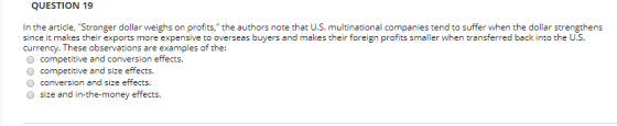 QUESTION 19 In the article, Stronger dollar weighs on profits, the authors note that U.S. multinational companies tend to s