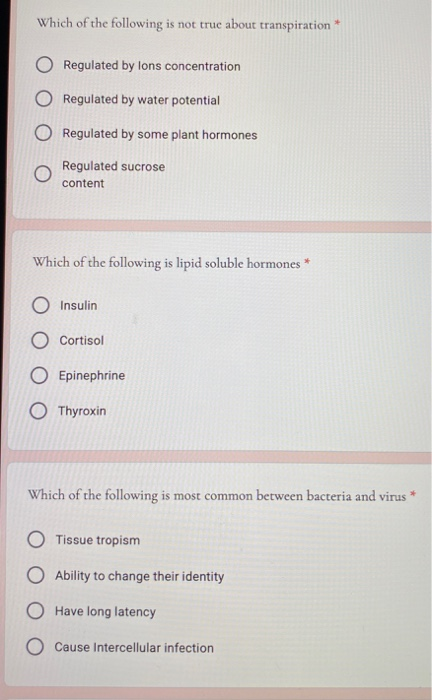 Which of the following is not true about transpiration * Regulated by lons concentration Regulated by water potential Regulat