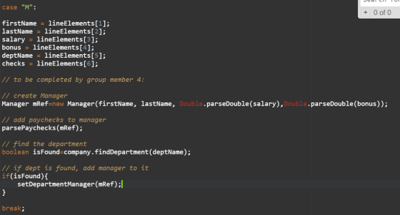 case M: + 0 of 0 firstName = lineElements[1]; lastName = lineElements[2]; salary = lineElements[3]; bonus = lineElements[4]