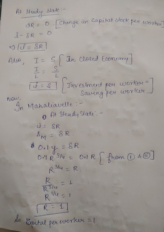 At Steady state :- dr= o. Change in capital stock pey won i-SR=0 - C = SR.1 Also, I=s. Tin closed Economy] Now, El Investment
