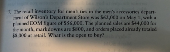 7. The retail inventory for mens ties in the mens accessories depart- ment of Wilsons Department Store was $62,000 on May
