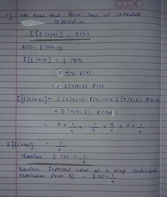 We law of it erated know that from expectation. •ECE (x14 g(y) = E(x/y=Y) ELE (+14) [ (g(y) E (4) P(Y) -EE(X=y) PCY) E LE (X/
