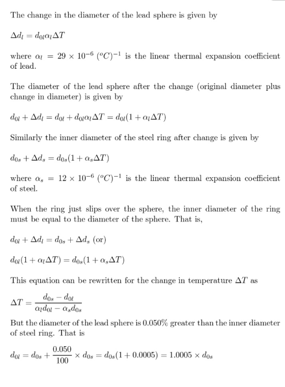 The change in the diameter of the lead sphere is given by Δddo Q ΔΤ where a of lead 29 x 10-6 (oC)-1 is the linear thermal ex