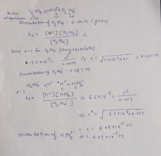 + +s) ; PO, PH+H, Po4 at equilibrium ca a d concentration of H₂PO4 = 0. 100 m (given) ke = CH+]СНА Р°4] . [Hz P047] here dai