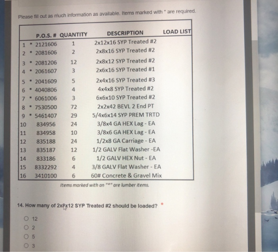 Please fill out as much information as available. Items marked with are required. 2 P.O.S. # QUANTITY DESCRIPTION LOAD LIST