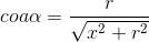 coa\alpha = \frac{r}{\sqrt{x^{2}+r^{2}}}