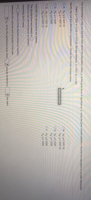 Use technology to help you test the claim about the population mean, at the given level of significance, a, using the given s