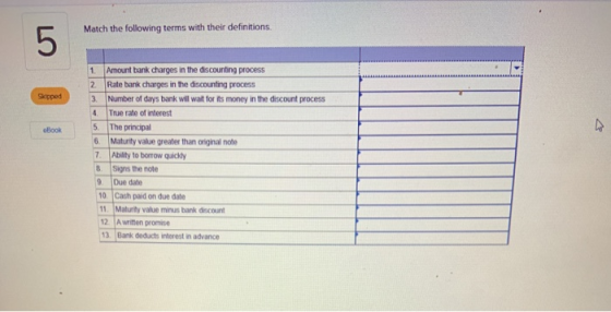 Match the following terms with their definitions Chicoed 1 Amount bank charges in the discounting process 2 Rate bank charges