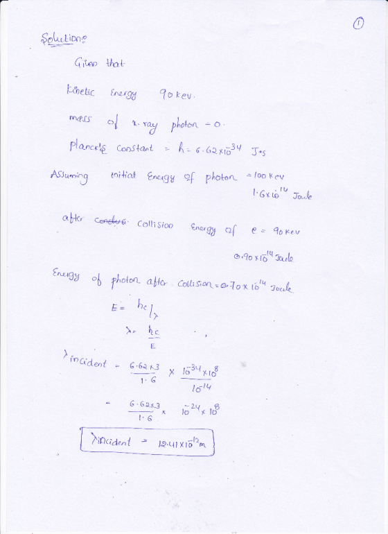 Souetiong plancts Constant h 6.62 034 J.s Asuming initial Enccy 와 Photon-,00 kev photon atlo Collision -o ox ie he lo G-625.3