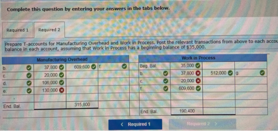 Complete this question by entering your answers in the tabs below. Required 2 Required 1 Prepare T-accounts for Manufacturing