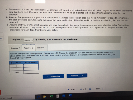a. Assume that you are the supervisor of Department I. Choose the allocation base that would minimize your departments share