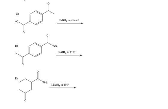NaBH, in ethanol OEI LiAIH, in THF LiAlH, in THF