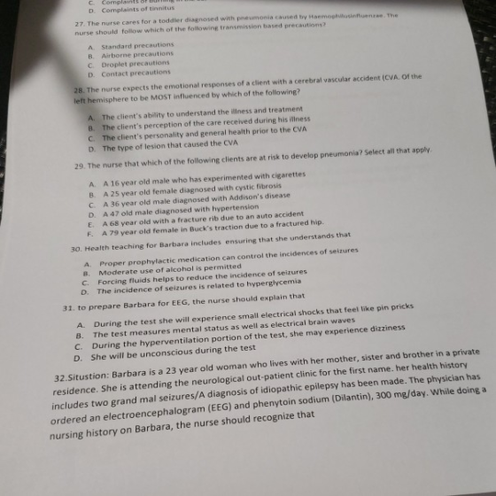 C, complaints of DComplaints of tinnitus 27. The nurse cares for a toddler diagnosed with pneumonia caused by Haemophilus inf