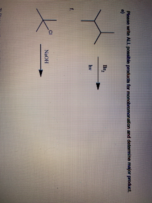 Please write ALL possible products for monobromonation and determine major product Brz hy Noble NaOH