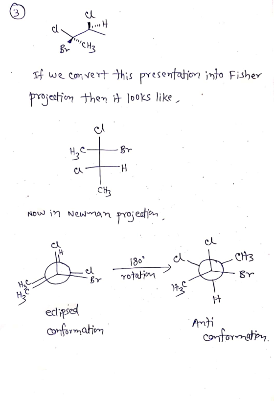 d nich . Br CH₂ If we convert this presentation into Fisher projection then it looks like Br H₂ C + at TH CH? Now in Newman C