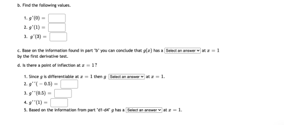 b. Find the following values. 1. g(0) = 2. g(1) = 3. g(3) = c. Base on the information found in part b you can conclude