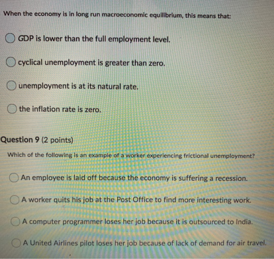 When the economy is in long run macroeconomic equilibrium, this means that: OGDP is lower than the full employment level. O c