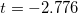 t=-2.776