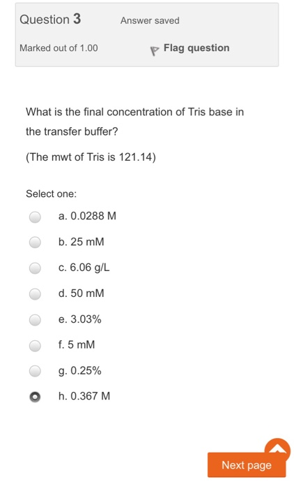 Question 3 Answer saved Flag question Marked out of 1.00 What is the final concentration of Tris base in the transfer buffer?