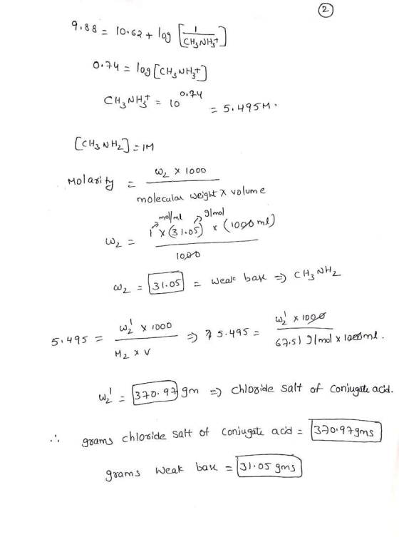 9.88 - 10.62 + log [CHW] 0.14 loa [cust] CH ₂NH3 0.74 lo - 5.495MY [CH₂ WHz]=im W X 1000 Molarity : molecular weight x volume