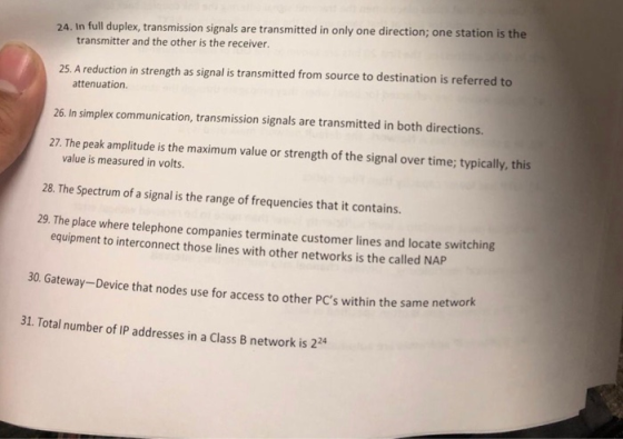 24. In full duplex, transmission signals are transmitted in only one direction; one station is the transmitter and the other