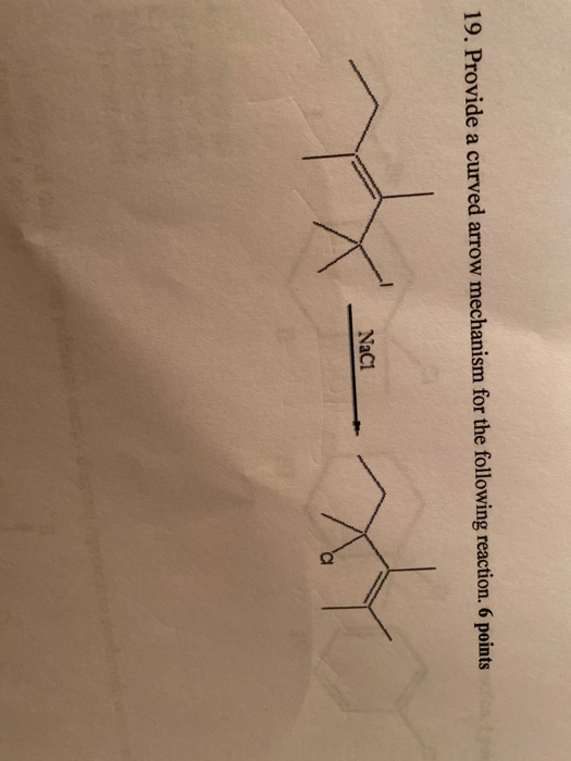 19. Provide a curved arrow mechanism for the following reaction. 6 points Yoxy Naci
