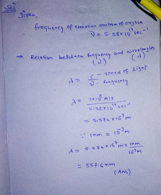 giver frequency of emission spectrum of onggen D= 5.38x10 sec → Relation between frequency and d) d= do ch speed of light tre
