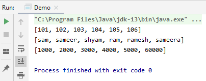 Run: Demo X → If 1 C:\Program Files\Java\jdk-13\bin\java.exe [101, 102, 103, 104, 105, 106] (sam, sameer, shyam, ram, rames