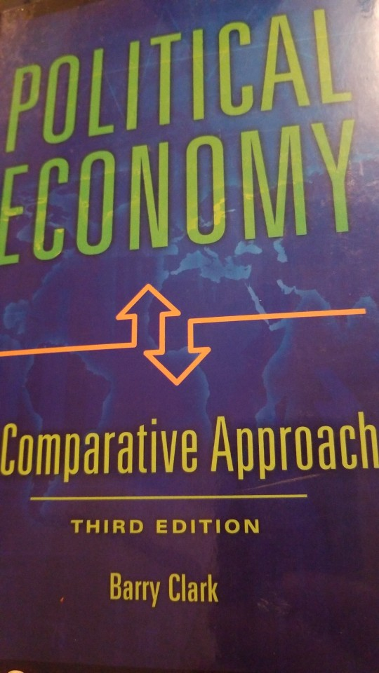 POLITICAL ECONOMY Comparative Approach THIRD EDITION Barry Clark