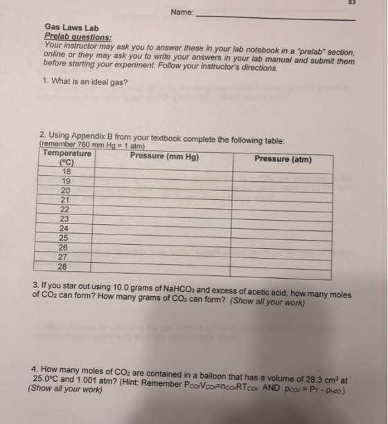 83 Name: Gas Laws Lab Prelab questions: Your instructor may ask you to answer these in your lab notebook in a online or they
