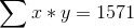 \sum x*y=1571