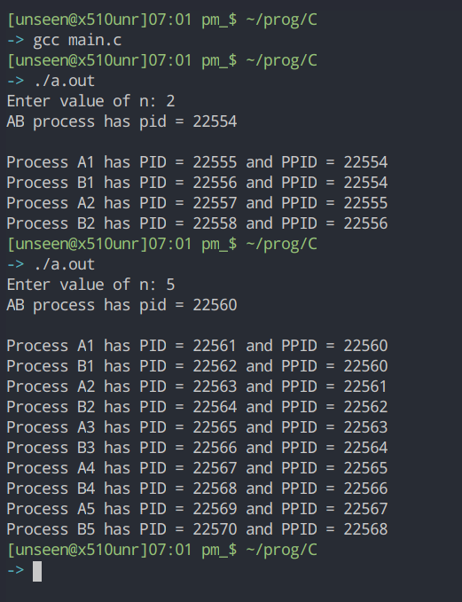 [unseen@x510unr]07:01 pm_$ -/prog/ -> gcc main.c [unseen@x510unr]07:01 pm_$ -/prog/ -> ./a.out Enter value of n: 2 AB process